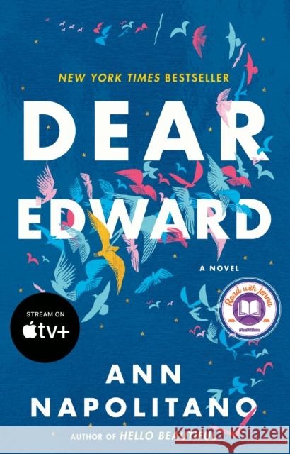 Dear Edward: A Read with Jenna Pick: A Novel Ann Napolitano 9781984854803 Dial Press