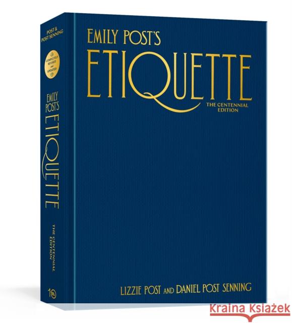 Emily Post's Etiquette, The Centennial Edition Daniel Post Senning 9781984859396 Ten Speed Press