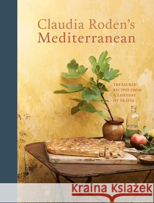 Claudia Roden's Mediterranean: Treasured Recipes from a Lifetime of Travel [A Cookbook] Roden, Claudia 9781984859747 Ten Speed Press