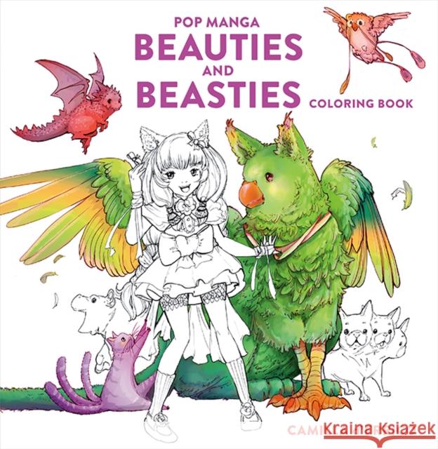 Pop Manga Beauties and Beasties Coloring Book Camilla D'Errico 9781984862273