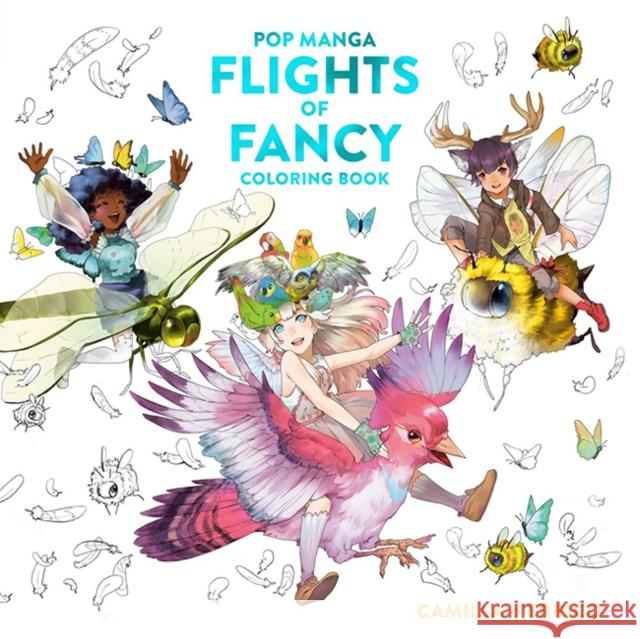 Pop Manga Flights of Fancy Coloring Book Camilla D'Errico 9781984862280 Watson-Guptill