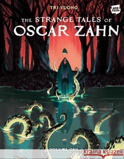 The Strange Tales of Oscar Zahn, Volume 1 [A Graphic Novel] Tri Vuong 9781984863287