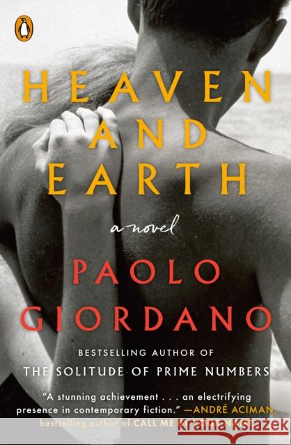 Heaven and Earth Paolo Giordano Anne Milano Appel 9781984877338 Penguin Books