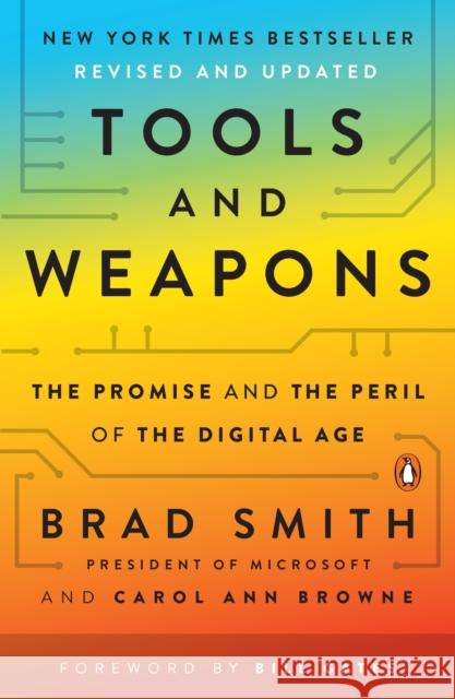 Tools and Weapons: The Promise and the Peril of the Digital Age Smith, Brad 9781984877734