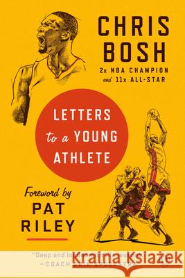 Letters to a Young Athlete Chris Bosh Pat Riley 9781984881809 Penguin Books