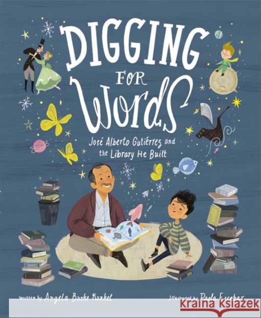 Digging for Words Angela Burke Kunkel 9781984892638 Random House USA Inc