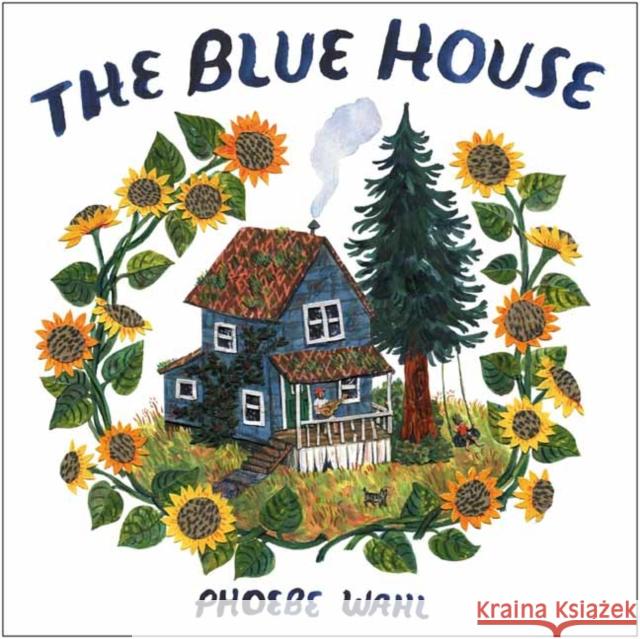 Blue House Phoebe Wahl 9781984893369