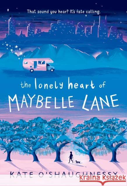 The Lonely Heart of Maybelle Lane Kate O'Shaughnessy 9781984893864