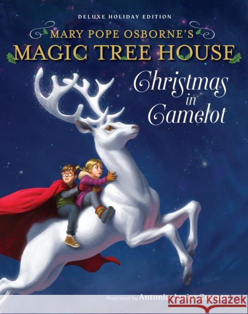 Magic Tree House Deluxe Holiday Edition: Christmas in Camelot Mary Pope Osborne Antonio Javier Caparo 9781984895196