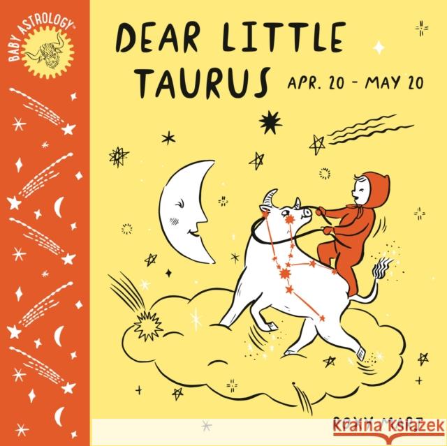 Baby Astrology: Dear Little Taurus Roxy Marj 9781984895332 Doubleday Books for Young Readers