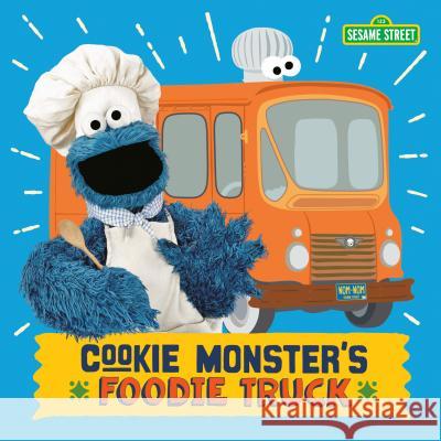 Cookie Monster's Foodie Truck (Sesame Street) Naomi Kleinberg 9781984895875