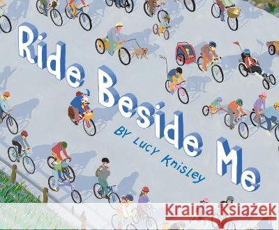 Ride Beside Me Lucy Knisley 9781984897206 Alfred A. Knopf Books for Young Readers