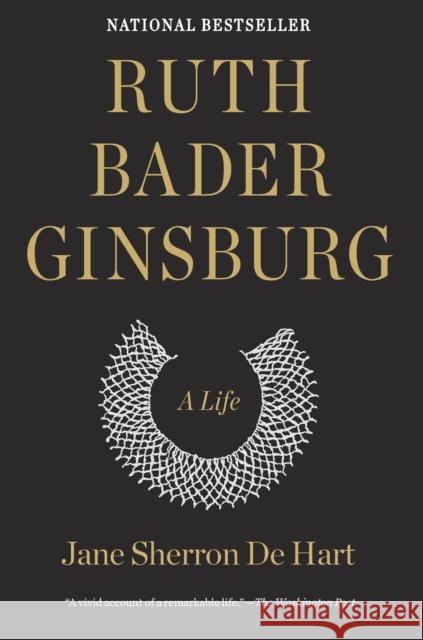 Ruth Bader Ginsburg: A Life Jane Sherron de Hart 9781984897831 Vintage