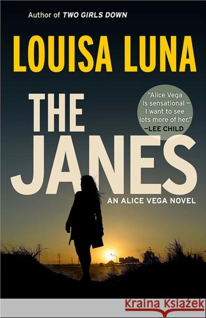 The Janes: An Alice Vega Novel Louisa Luna 9781984898494