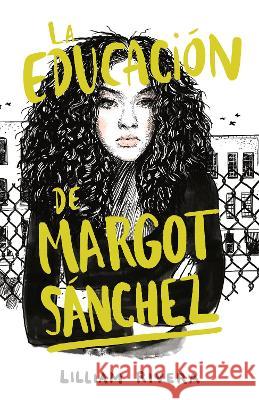 La Educación de Margot Sánchez / The Education of Margot Sanchez Rivera, Lilliam 9781984899057 Vintage Espanol