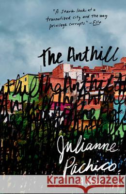 The Anthill Julianne Pachico 9781984899880