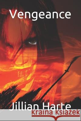 Vengeance: Book One: Assgeirr, Spear of the Goddess Jillian Harte 9781984904188
