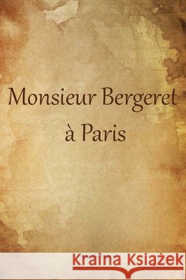 Monsieur Bergeret à Paris France, Anatole 9781984908483