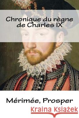 Chronique du règne de Charles IX Mybook 9781984912947