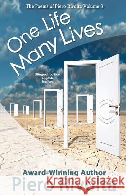 One Life, Many Lives: The Poems of Piero Rivolta Book 3 - Bilingual Edition (Italian/English) Piero Rivolta 9781984917362
