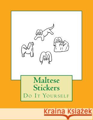 Maltese Stickers: Do It Yourself Gail Forsyth 9781984923745