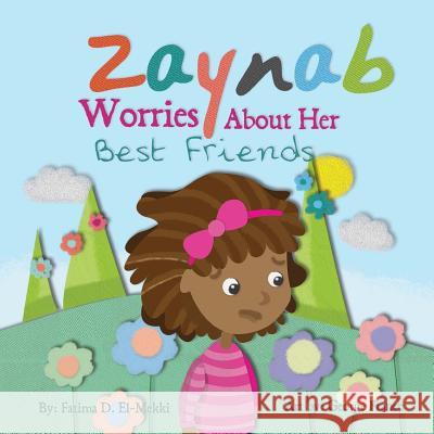 Zaynab worries about her best Friends. Franco, George 9781984926401