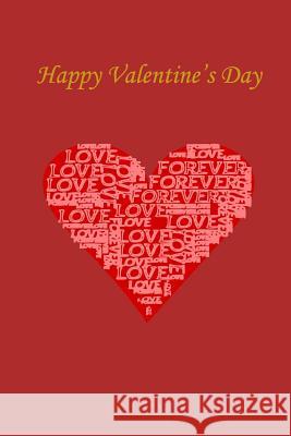 Happy Valentine's Day Jane Smith 9781984927774 Createspace Independent Publishing Platform