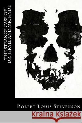 The Strange Case of Dr. Jekyll and Mr. Hyde Robert Louis Stevenson Bibliophile Pro 9781984930484 Createspace Independent Publishing Platform