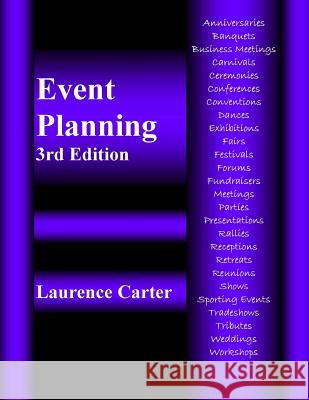 Event Planning 3rd Edition Laurence Anthony Carter 9781984940919 Createspace Independent Publishing Platform