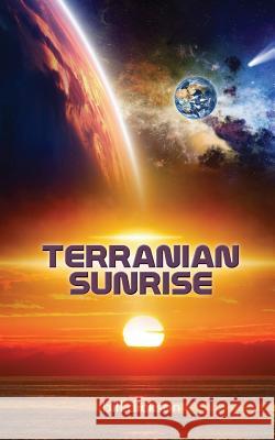 Terranian Sunrise Mr Bill Dickson MS Theresa I. Ratajczak 9781984949608