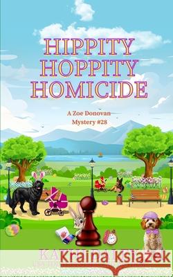 Hippity Hoppity Homicide Kathi Daley 9781984950321 Createspace Independent Publishing Platform