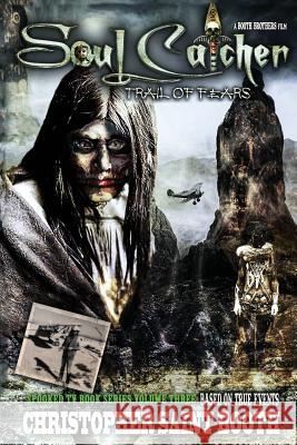 SOUL CATCHER Trail Of Fears Booth, Christopher Saint 9781984951694 Createspace Independent Publishing Platform