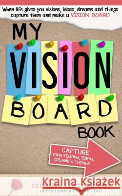 My VISION BOARD BOOK Hanner, Devyn O. 9781984964182