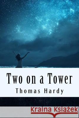 Two on a Tower Thomas Hardy 9781984967121