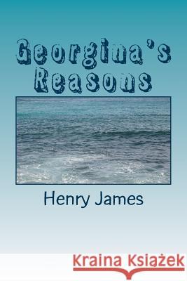 Georgina's Reasons Henry James 9781984971944