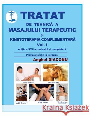 Tratat de Tehnica a Masajului Terapeutic Si Kinetoterapia Complementara Anghel Diaconu 9781984974167 Createspace Independent Publishing Platform