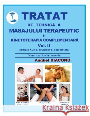 Tratat de Tehnica a Masajului Terapeutic Si Kinetoterapia Complementara Anghel Diaconu 9781984978325 Createspace Independent Publishing Platform