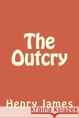 The Outcry Henry James 9781984981196