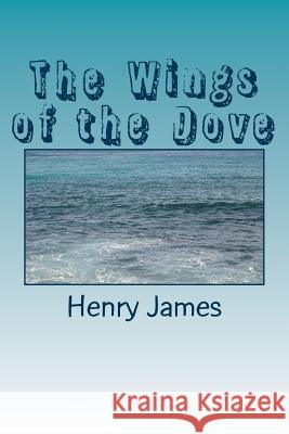 The Wings of the Dove Henry James 9781984983152