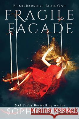 Fragile Facade (Second Edition) Sophie Davis 9781984985705 Createspace Independent Publishing Platform