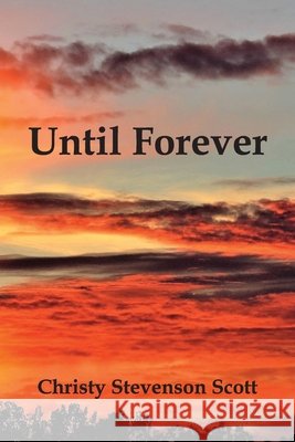 Until Forever Christy Stevenson Scott 9781984986139