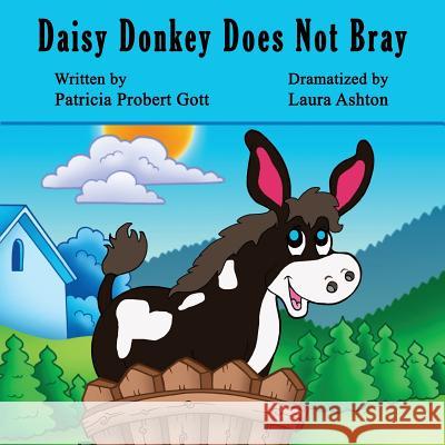 Daisy Donkey Does Not Bray Patricia Probert Gott 9781984993663