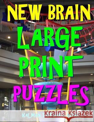 New Brain Large Print Puzzles: 133 Entertaining Themed Word Search Puzzles Kalman Tot 9781984994042