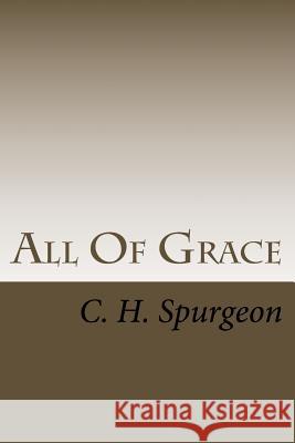 All Of Grace Treasuring Truth 9781984996244 Createspace Independent Publishing Platform