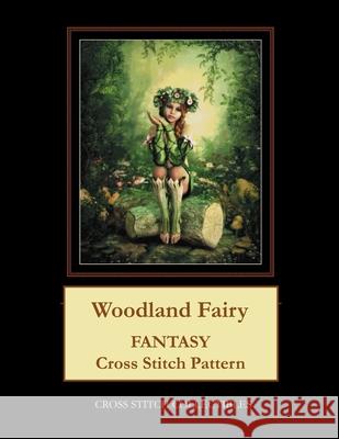 Woodland Fairy: Fantasy Cross Stitch Pattern Cross Stitch Collectibles Kathleen George 9781984997371 Createspace Independent Publishing Platform