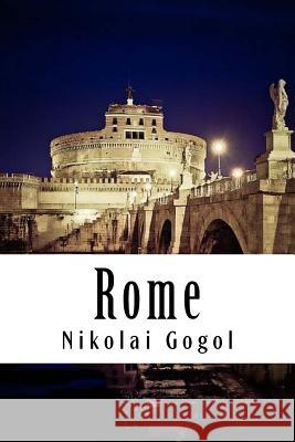 Rome Nikolai Gogol Henri Mongault 9781984999191 Createspace Independent Publishing Platform