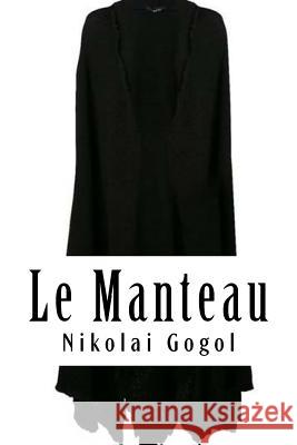 Le Manteau Nikolai Gogol Henri Mongault 9781984999597 Createspace Independent Publishing Platform
