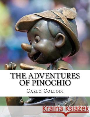 The Adventures of Pinocho Carlo Collodi 9781985011007