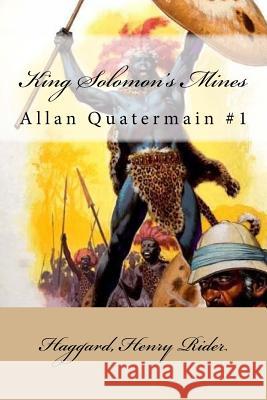 King Solomon's Mines: Allan Quatermain #1 Haggard Henr Mybook 9781985013933 Createspace Independent Publishing Platform