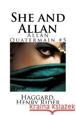 She and Allan: Allan Quatermain #5 Mybook                                   Haggard Henr 9781985016200 Createspace Independent Publishing Platform